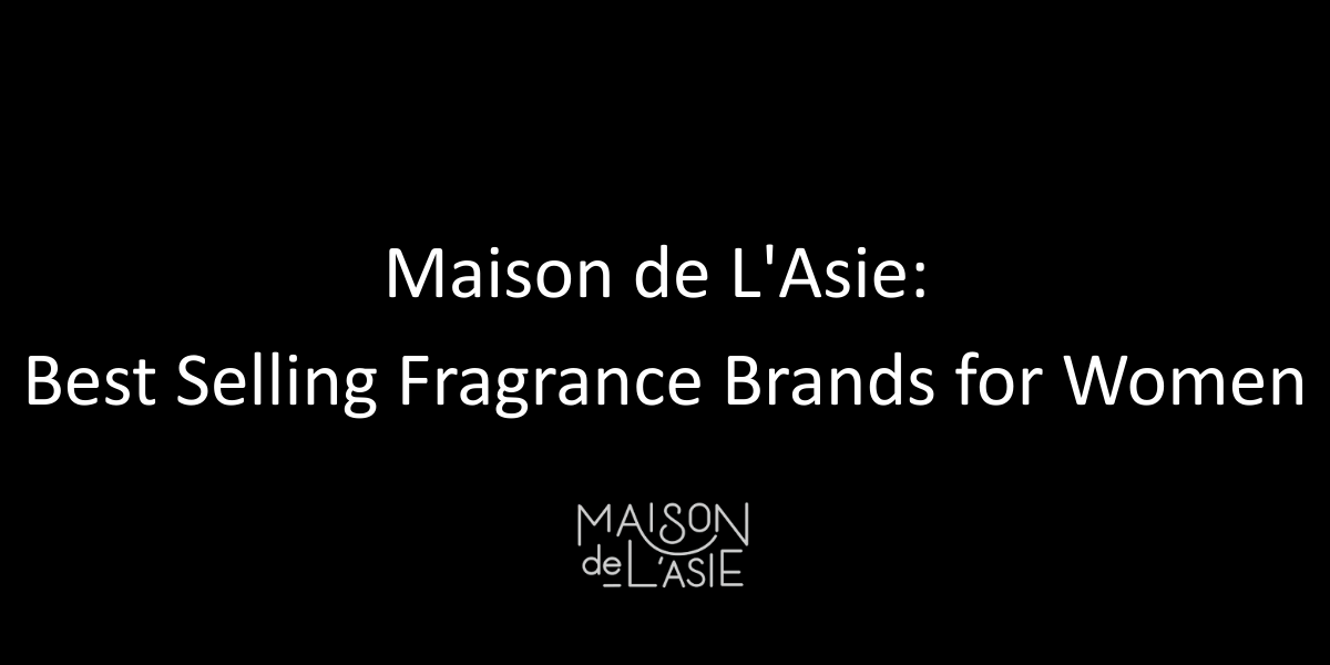 Best-Selling Perfumes for Women: How to Choose the Right Scent