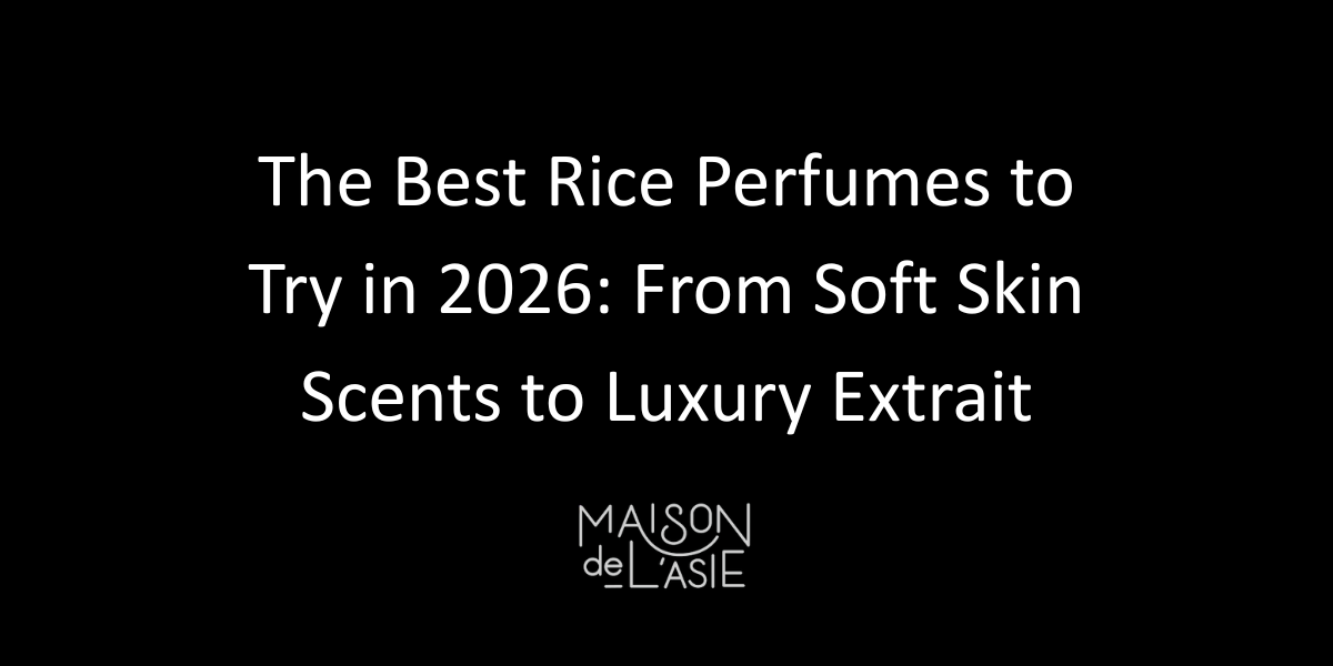 Best Rice Perfumes of 2026: Skin Scents to Luxury Extrait