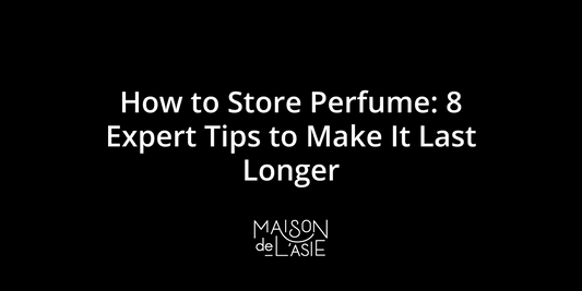 The Best Way to Store Perfume: Maison de L'Asie